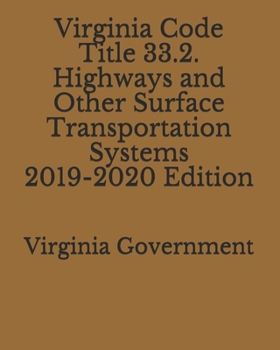 Paperback Virginia Code Title 33.2. Highways and Other Surface Transportation Systems 2019-2020 Edition Book