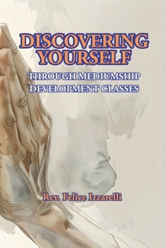 Paperback Discovering Yourself Through Mediumship Development Classes Book