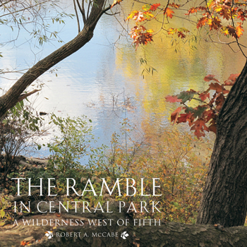 Hardcover The Ramble in Central Park: A Wilderness West of Fifth Book