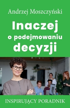 Paperback Inaczej o podejmowaniu decyzji [Polish] Book