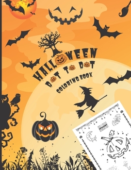 Paperback Halloween Dot To Dot Coloring Book: Fun Halloween Activity Book for Children Book