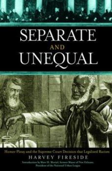 Hardcover Separate and Unequal: Homer Plessy and the Supreme Court Decision That Legalized Racism Book