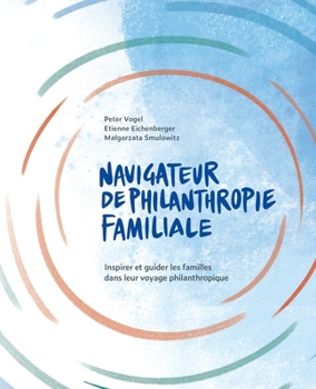Paperback The Navigateur de Philanthropie Familiale [French] Book
