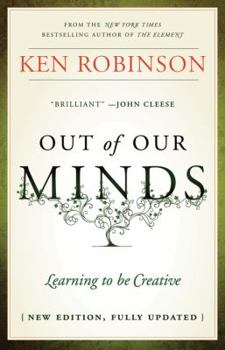 Hardcover Out of Our Minds: Learning to Be Creative Book
