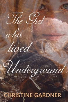 Paperback The Girl who lived Underground Book