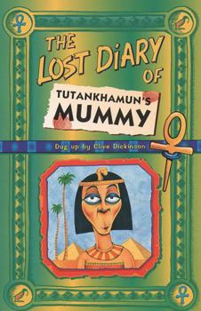 The Lost Diary of Tutankhamun's Mummy - Book  of the Lost Diaries