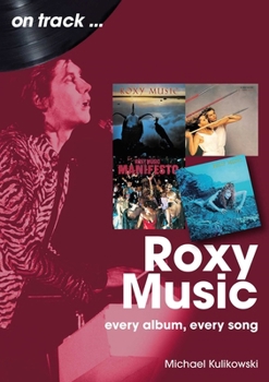 Paperback Roxy Music: Every Album, Every Song Book