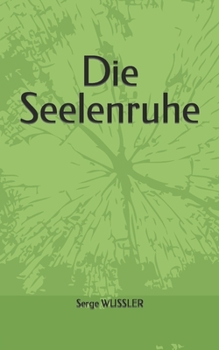 Paperback Die Seelenruhe [German] Book