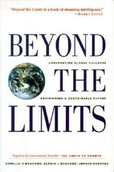 Hardcover Beyond the Limits: Confronting Global Collapse, Envisioning a Sustainable Future Book