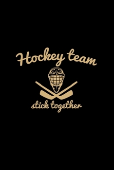 Paperback Hockey team stick together: 6x9 Hockey - lined - ruled paper - notebook - notes Book