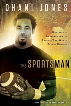Hardcover The Sportsman: Unexpected Lessons from an Around-The-World Sports Odyssey Book