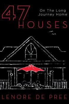 Paperback 47 Houses - On the Long Journey Home Book