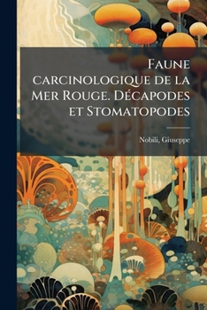 Paperback Faune carcinologique de la Mer Rouge. Décapodes et Stomatopodes [French] Book