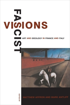 Paperback Fascist Visions: Art and Ideology in France and Italy Book