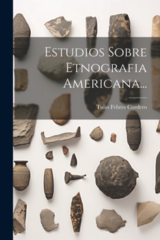 Paperback Estudios Sobre Etnografia Americana... [Spanish] Book