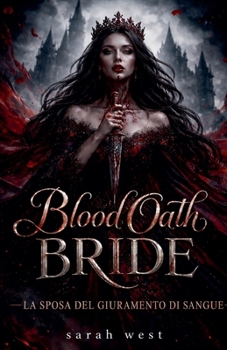 Paperback Blood Oath Bride: La sposa del giuramento di sangue [Italian] Book