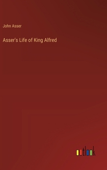 Hardcover Asser's Life of King Alfred Book