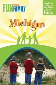 Paperback Fun with the Family Michigan: Hundreds of Ideas for Day Trips with the Kids Book