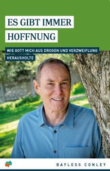 There Is Always Hope GR 2022 Xth Printing Es gibt immer Hoffnung : Wie ich von der Drogensucht zu Gott fand