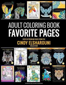 Paperback Adult Coloring Book: Favorite Pages Over 30 Premium Coloring Pages from The Cindy Elsharouni Collection: Stress Relieving Designs Book