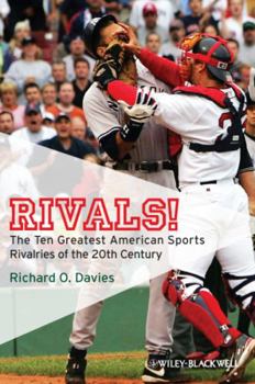 Paperback Rivals!: The Ten Greatest American Sports Rivalries of the 20th Century Book