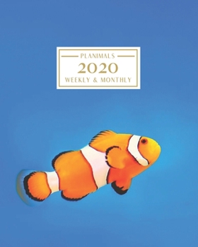 Paperback 2020: Weekly and Monthly Planner/Calendar Jan 2020 - Dec 2020 Bright Clownfish Ocean Fish Book