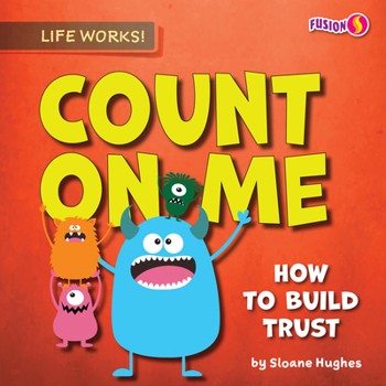 Library Binding Count on Me: How to Build Trust Book