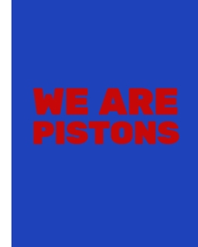 WE ARE PISTONS: Basketball Game Stats Book, Large Size (8" X 10"), 164 Pages (82 Games), Log The Best Player You Love, Coaching Notebook, Basketball ... and Tactics for Basketball (NBA TEAM)