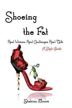 Paperback Shoeing the Fat: Real Women, Real Challenges, Real Talk Book