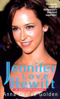 Mass Market Paperback Jennifer Love Hewitt: An Unauthorized Biography Book