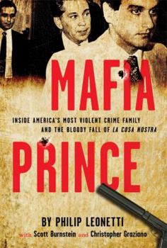 Hardcover Mafia Prince: Inside America's Most Violent Crime Family and the Bloody Fall of La Cosa Nostra Book