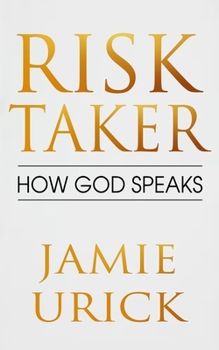 Paperback Risk Taker: How God Speaks Book