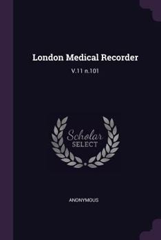 Paperback London Medical Recorder: V.11 n.101 Book