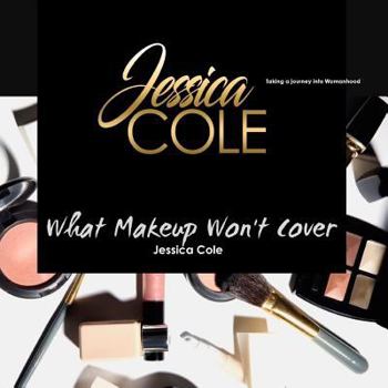 Paperback What Makeup Won't Cover Book