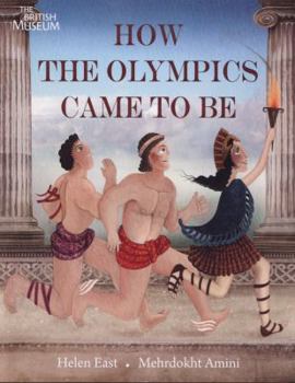 Paperback How the Olympics Came to Be. by Helen East, Mehrdokht Amini Book