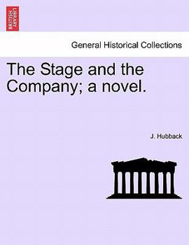 The Stage and the Company; a novel.
