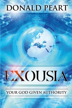 Paperback Exousia, Your God Given Authority Book