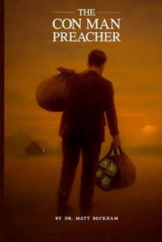 Paperback The Con Man Preacher Book