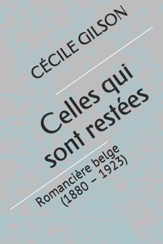 Paperback Celles qui sont rest?es: Romanci?re belge (1880 - 1923) [French] Book