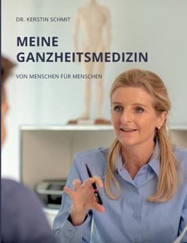 Paperback Meine Ganzheitsmedizin: Von Menschen für Menschen [German] Book