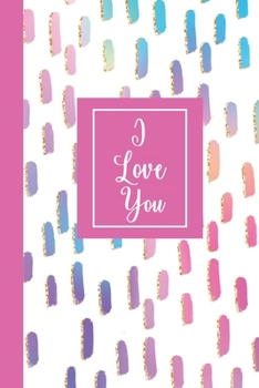 Paperback I Love You: Inspirational Journal for Women- College Ruled Notebook Book