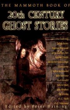 The Mammoth Book of 20th Century Ghost Stories - Book #4 of the Mammoth Book of Ghost Stories