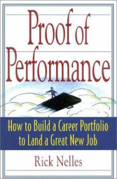 Proof of Performance: How to Build a Career Portfolio to Land a Great New Job
