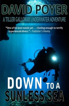 Down To A Sunless Sea (Tiller Galloway, #4) - Book #4 of the Tiller Galloway