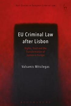 Paperback EU Criminal Law After Lisbon: Rights, Trust and the Transformation of Justice in Europe Book