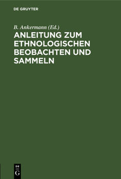 Hardcover Anleitung Zum Ethnologischen Beobachten Und Sammeln [German] Book