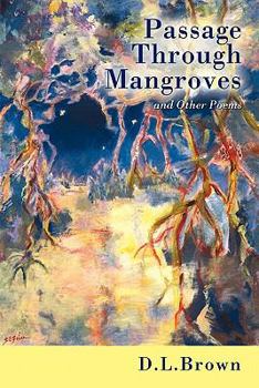 Passage Through Mangroves: And Other Poems