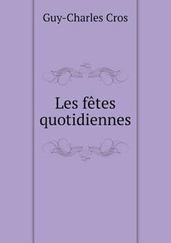 Paperback Les f?tes quotidiennes [French] Book