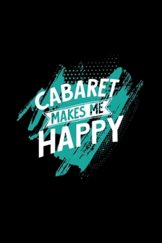 Paperback Cabarett makes me happy: 6x9 CABARET - blank with numbers paper - notebook - notes Book