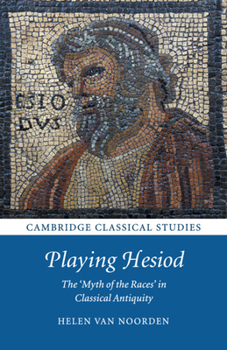 Paperback Playing Hesiod: The 'Myth of the Races' in Classical Antiquity Book